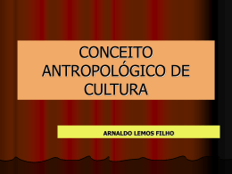 CONCEITO ANTROPOLÓGICO DE CULTURA