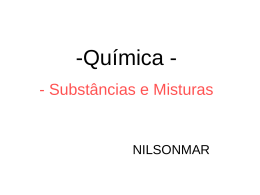 Substâncias e Misturas - 1° ano - EM - Prof. Nilsonmar