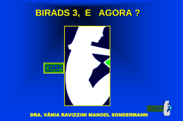 BIRADS 3, E AGORA