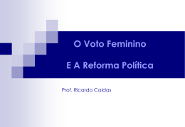 O Voto Feminino e a Reforma Política