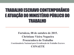 Trabalho Escravo Contemporâneo no Brasil e a Atuação do