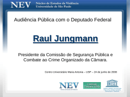 Seguranca Pública – Apresentação de Raul Jungmann