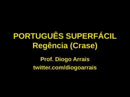 PORTUGUÊS SUPERFÁCIL Regência (Crase)