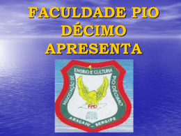 Faculdade Pio Décimo apresenta:
