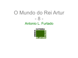 O Mundo do Rei Artur Antonio L. Furtado - PUC-Rio
