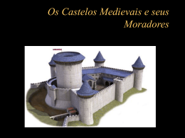 Os Castelos Medievais e seus Moradores