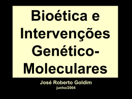 Diapositivos: Bioética e Intervenções Genético-Moleculares