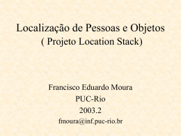 Localização de Pessoas e Objetos ( Projeto Location Stack) - PUC-Rio