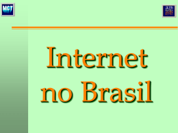 Internet no Brasil: Ontem, Hoje e Amanhã