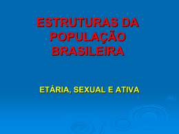 ESTRUTURAS DA POPULAÇÃO BRASILEIARA