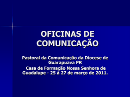 OFICINAS DE COMUNICAÇÃO Pastoral da