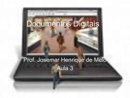 Documentos Digitais aula n.3 - Professor Josemar Henrique De