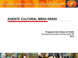 Ag Cult Rádio Prof Artes Aula 1 - Secretaria Municipal de Educação