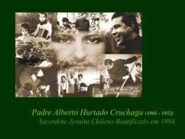 Padre Alberto Hurtado Cruchaga (1901 - 1952)