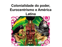 Colonialidade do poder, Eurocentrismo e América Latina Novo
