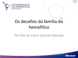 Os desafios da família do hemofílico – Rita Massela