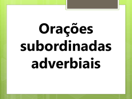 Orações subordinadas adverbiais