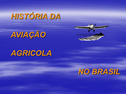 HISTORIA DA AVIACAO AGRICOLA NO BRASIL