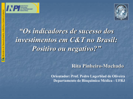 “Os indicadores de sucesso dos investimentos em C&T no Brasil