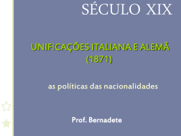 SÉCULO XIX - UNIFICAÇÕES ITALIANA E ALEMÃ