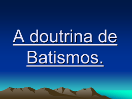 A doutrina de Batismos - portalmanancial.com.br