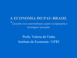 Aula Pau-Brasil - Instituto de Economia da UFRJ