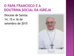 O Papa Francisco e Doutrina Social da Igreja – 1
