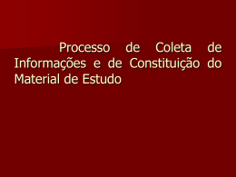 Processo de Coleta de Informações e de Constituição do Material