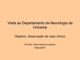 Visita a uma sala do Departamento de Neurologia da Unicamp