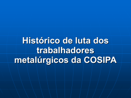 Histórico de luta dos trabalhadores metalúrgicos da Cosipa