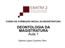 deontologia da magistratura - Gabriel Lopes Coutinho Filho