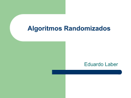 Dois tipos de algoritmos randomizados - PUC-Rio
