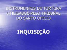 instrumentos de tortura utilisados pelo tribunal do santo oficio