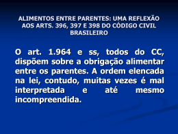 ALIMENTOS ENTRE PARENTES: UMA REFLEXÃO AOS ARTS. 396