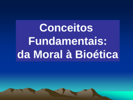 Conceitos fundamentais da moral biotica - Walter Lima