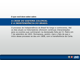 A crise do sistema colonial e a independência do Brasil