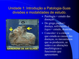 Introdução a Patologia-Suas divisões e modalidades de estudo.