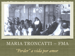 Vida da Ir. Maria Troncatti - Filhas de Maria Auxiliadora