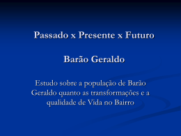 PassadoXPresenteXFuturo Barão Geraldo