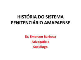 HISTÓRIA DO SISTEMA PENITENCIÁRIO AMAPAENSE