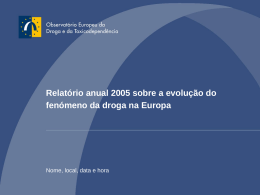Relatório anual 2005 sobre a evolução do fenómeno da