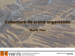 Bruno Thys - Cobertura de crime organizado