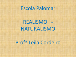 REALISMO - NATURALISMO - Escola Palomar de Lagoa Santa