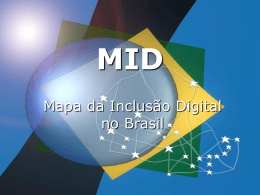 Mapa da Inclusão Digital no Brasil - Ministério do Desenvolvimento