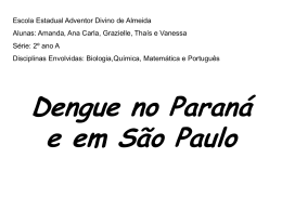 3-casos da doença em São Paulo e no Paraná