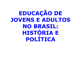 EDUCAÇÃO DE JOVENS E ADULTOS NO BRASIL: HISTÓRIA E
