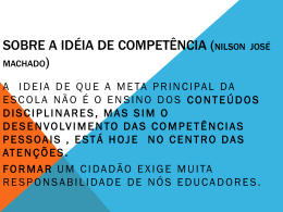 SOBRE A IDÉIA DE COMPETÊNCIA ( Nilson José Machado)