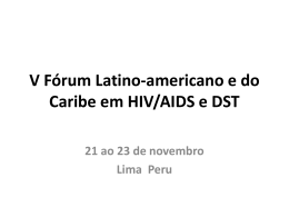 V Fórum Latino-americano e do Caribe em HIV/AIDS e DST 21 ao