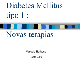 Diabetes Mellitus tipo 1 : Novas terapias