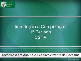 Primeira Aula - Introducao a Computacao - CSTA